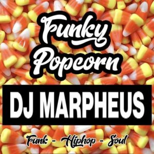30 SEP 20:00 uur FUNKY POPCORN | DJ MARPHEUS